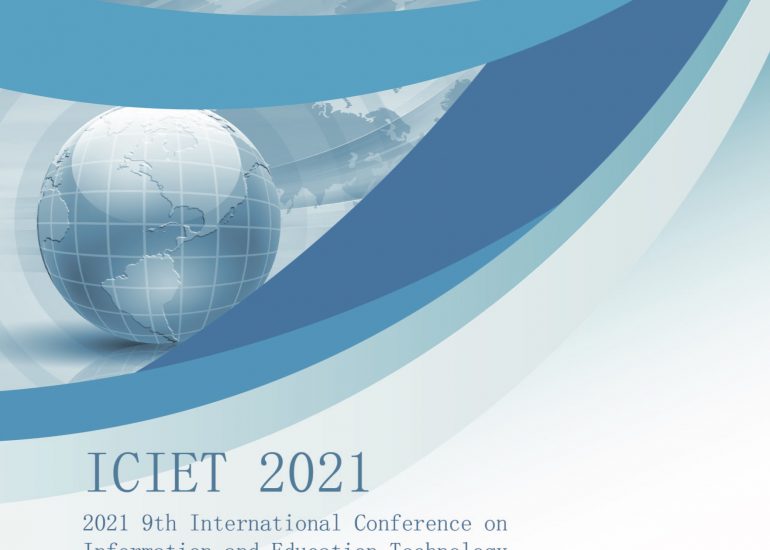 9th International Conference on Information and Education Technology ICIET 2021 Proceedings