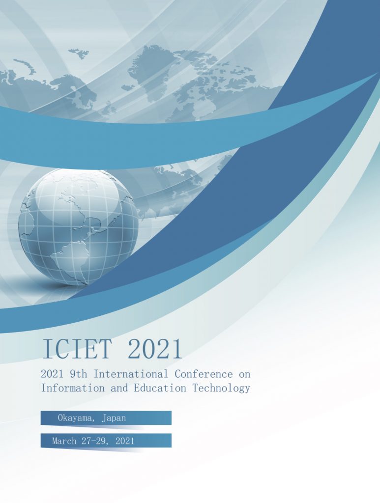9th International Conference on Information and Education Technology ICIET 2021 Proceedings
